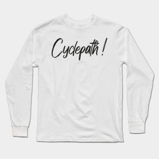 Cyclepath For Cycling Lovers A Simple Funny Word Long Sleeve T-Shirt